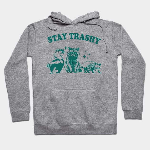 Stay Trashy Raccoon Possum Hoodie by Eyecrawl ★★★★★